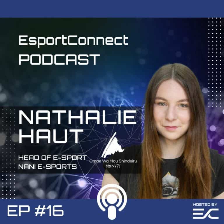 EP #16: Nathalie Haut – Head of Esports von NaNi Esports